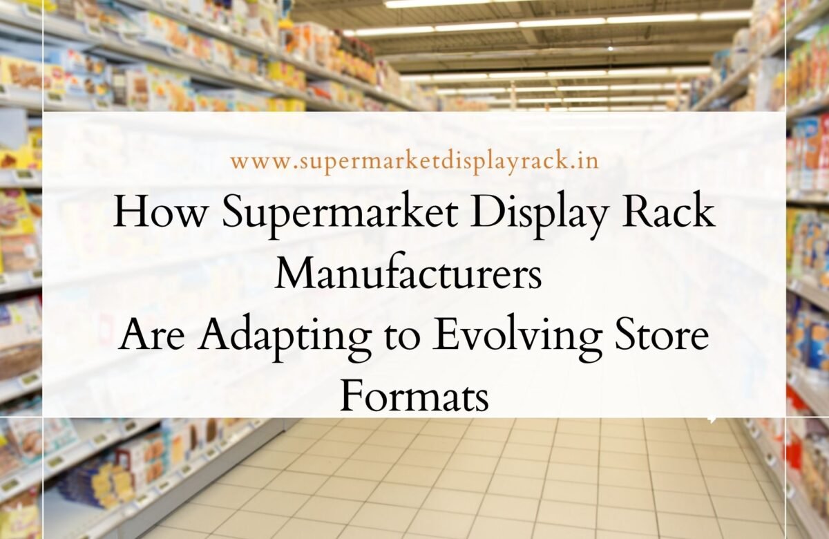 Supermarket Display Rack Manufacturer