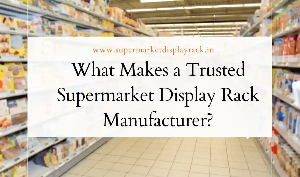 Supermarket Display Rack Manufacturer